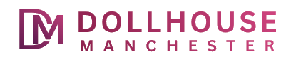 Dollhouse Manchester